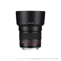 森养 SAMYANG 85mm F1.4 AS IF UMC 人像镜头 适用于Canon EF和M口 Sony A和E口 Nikon F口 Pentax K口 Fujifilm X口 Samsung NX口 MFT 三洋 三阳